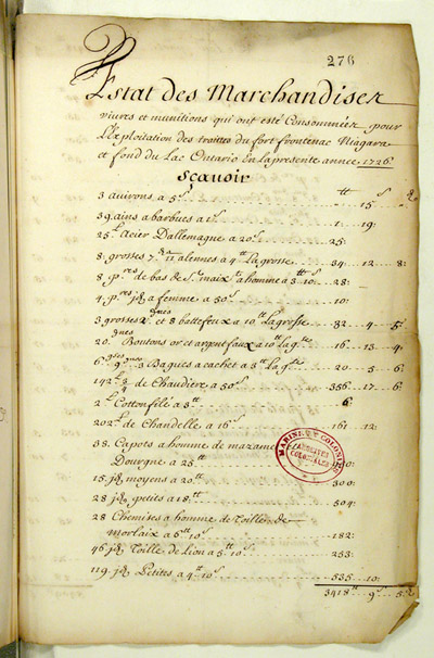 Reproduction du recto du deux cent soixante-seizi&egrave;me folio, du quarante-huiti&egrave;me volume de Correspondance g&eacute;n&eacute;rale Canada, comprenant un &eacute;tat des marchandises, vivres et munitions qui ont &eacute;t&eacute; consomm&eacute;s pour l’exploitation des traites du fort Frontenac, de Niagara et du fond du lac Ontario en 1726, 20 octobre 1726.