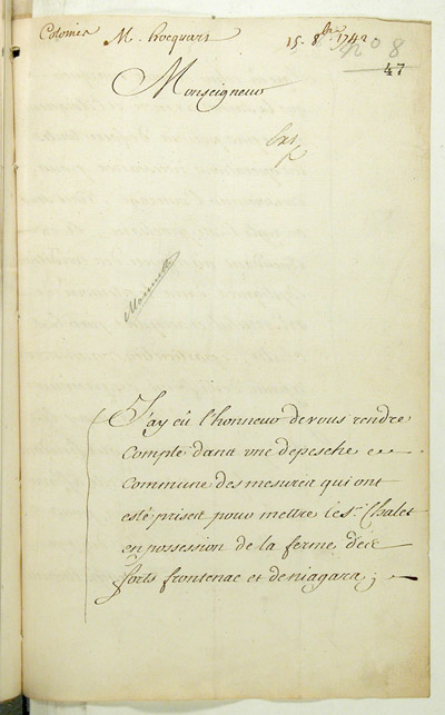 Reproduction du recto du quarante-septi&egrave;me folio du soixante-dix-huiti&egrave;me volume de la Correspondance g&eacute;n&eacute;rale Canada, comprenant une lettre de Gilles Hocquart, intendant de la Nouvelle-France, au ministre des Colonies, Jean-Fr&eacute;d&eacute;ric Ph&eacute;lipeaux de Maurepas, concernant l’affermage des forts Frontenac et Niagara &agrave; Fran&ccedil;ois Chalet, 15 octobre 1942.