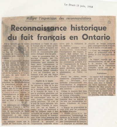 Reproduction d’un article paru dans le journal Le Droit intitul&eacute; Malgr&eacute; l’impr&eacute;cision des recommandations. Reconnaissance historique du fait fran&ccedil;ais en Ontario, au sujet du rapport Vivre et apprendre (Rapport Hall-Denis) du Comit&eacute; provincial sur les buts et objectifs de l’&eacute;ducation dans les &eacute;coles de l’Ontario, 3 juin 1968.
